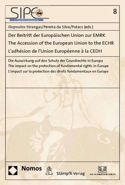 Der Beitritt der Europäischen Union zur EMRK. The Accession of the European Union to the ECHR. L’ adhésion de l’ Union Européenne à la CEDH