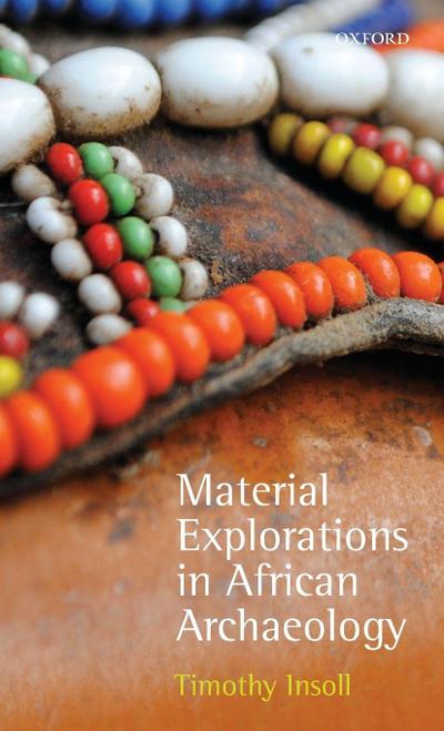 Material Explorations in African Archaeology