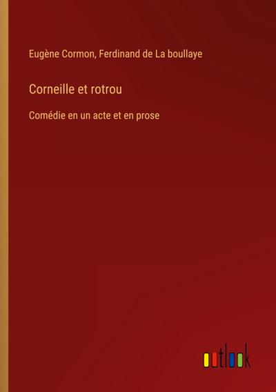 Corneille et rotrou
