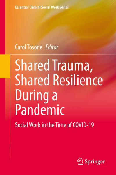 Shared Trauma, Shared Resilience During a Pandemic