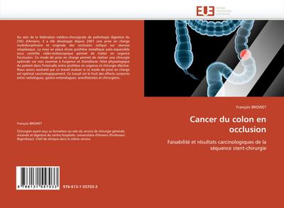 Cancer du colon en occlusion: Faisabilité et résultats carcinologiques de la séquence stent-chirurgie (Omn.Univ.Europ.)