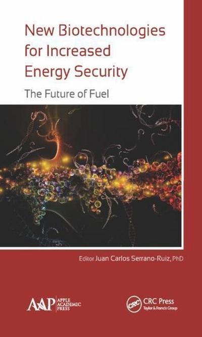 Serrano-Ruiz, J: New Biotechnologies for Increased Energy Se