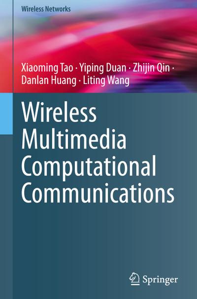 Wireless Multimedia Computational Communications