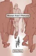 Women Aren’t Persons
