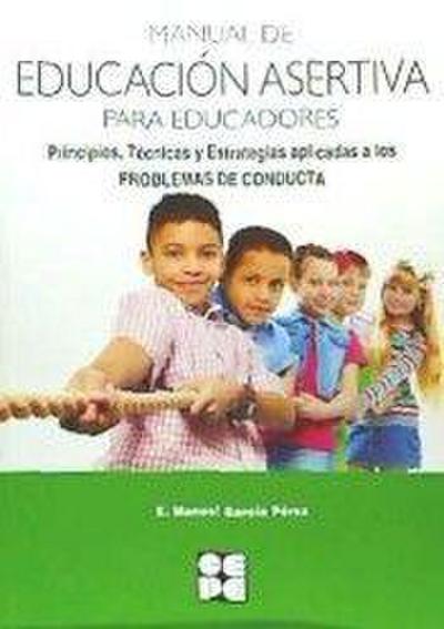 García Pérez, E: Manual de educación asertiva para educadore