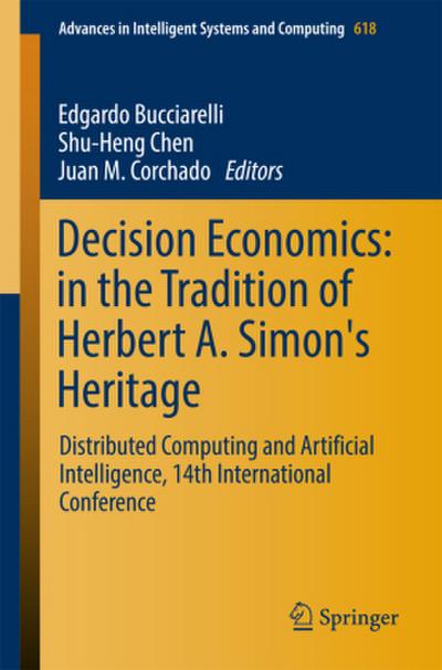 Decision Economics: In the Tradition of Herbert A. Simon’s Heritage