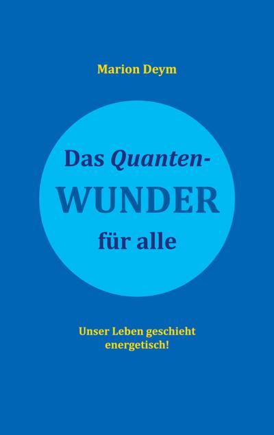 Das Quanten-Wunder