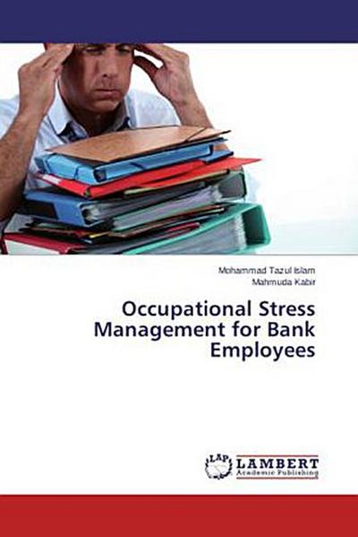 Occupational Stress Management for Bank Employees