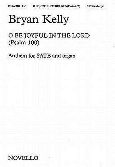 O Be Joyful in the Lord: Psalm 100