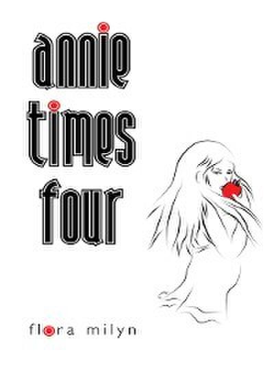Milyn, F: Annie Times Four