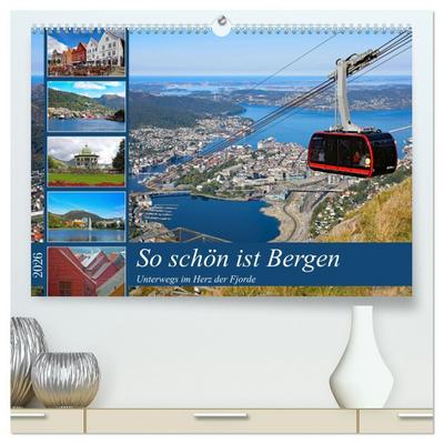 So schön ist Bergen (hochwertiger Premium Wandkalender 2026 DIN A2 quer), Kunstdruck in Hochglanz