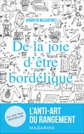 De la joie d’être bordélique