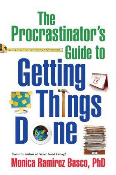 The Procrastinator’s Guide to Getting Things Done