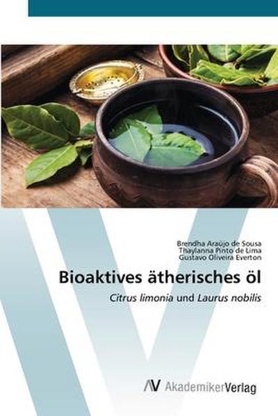 Bioaktives ätherisches öl