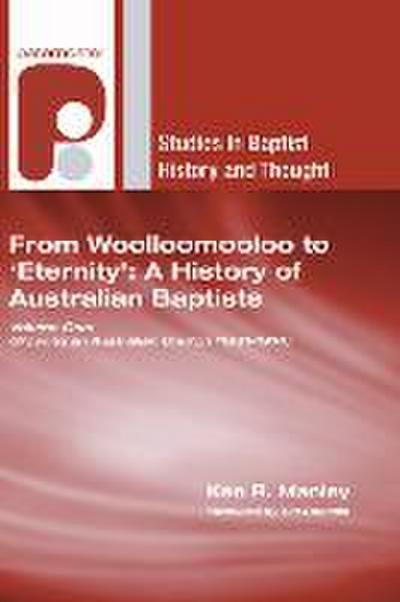From Woolloomooloo to ’Eternity’: A History of Australian Baptists