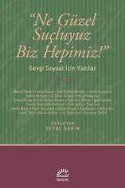 Ne Güzel Sucluyuz Biz Hepimiz
