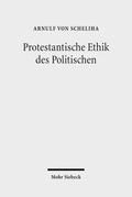 Protestantische Ethik des Politischen