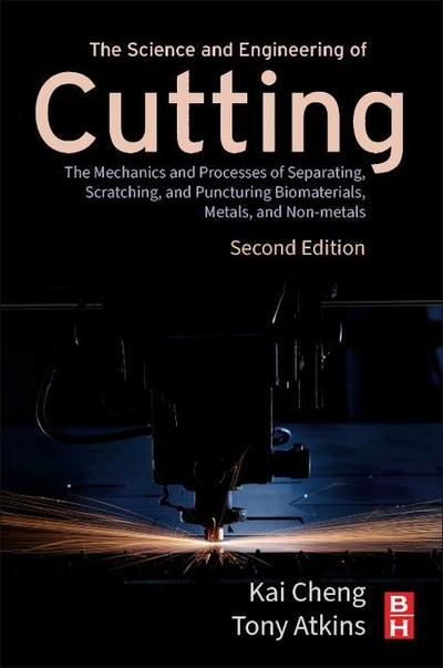The Science and Engineering of Cutting