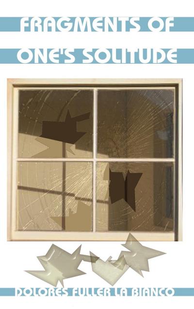 Fragments of One’s Solitude