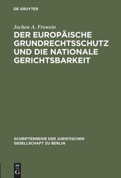 Der europäische Grundrechtsschutz und die nationale Gerichtsbarkeit