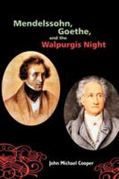 Mendelssohn, Goethe, and the Walpurgis Night