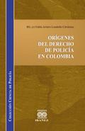Orígenes del derecho de policía en Colombia