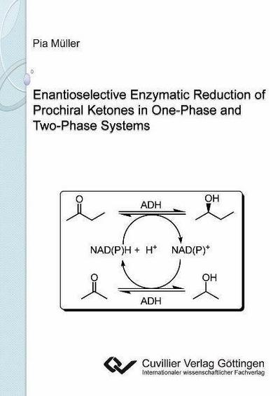 Enantioselective Enzymatic Reduction of Prochiral Ketones in One-Phase and Two-Phase Systems
