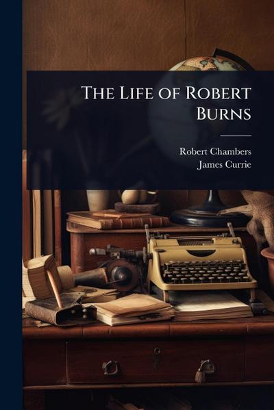 The Life of Robert Burns