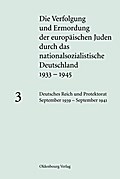 Deutsches Reich und Protektorat September 1939 - September 1941 Andrea Löw Editor