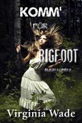 Komm für Bigfoot (Der Monster Sex Serie)