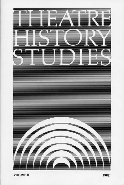 Theatre History Studies 1982, Vol. 2: Volume 2