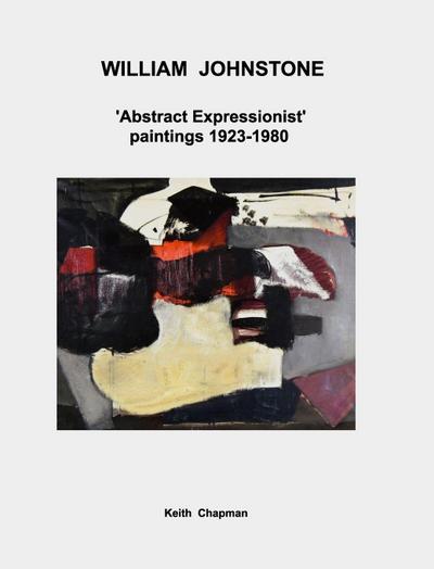 William Johnstone - ’Abstract Expressionist’ paintings - 1923 to 1980