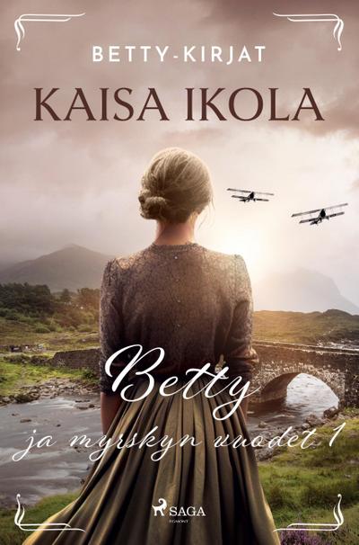 Betty ja myrskyn vuodet 1