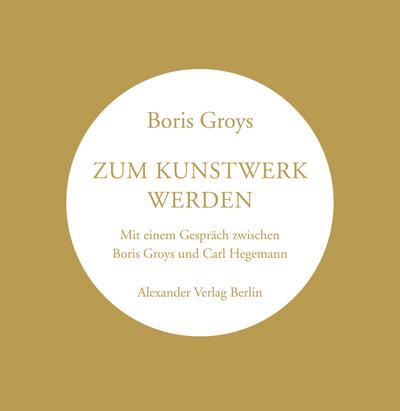 Zum Kunstwerk werden