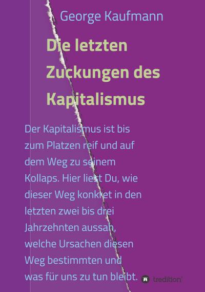 Die letzten Zuckungen des Kapitalismus