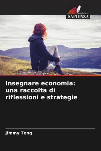 Insegnare economia: una raccolta di riflessioni e strategie