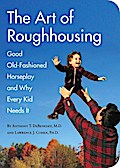 The Art of Roughhousing