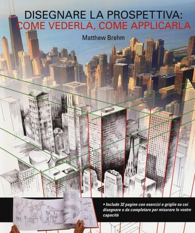 Disegnare in prospettiva: come vederla, come applicarla
