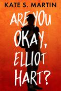 Are You Okay, Elliot Hart?