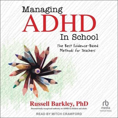 Barkley, R: Managing ADHD in School