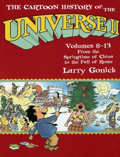 The Cartoon History of the Universe II - Larry Gonick