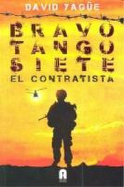 Bravo Tango Siete. El contratista