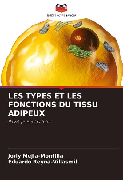 LES TYPES ET LES FONCTIONS DU TISSU ADIPEUX