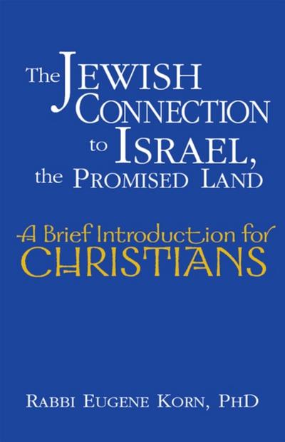 The Jewish Connection to Israel, the Promised Land