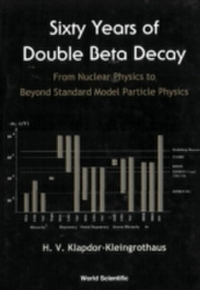 Sixty Years Of Double Beta Decay: From Nuclear Physics To Beyond Standard Model