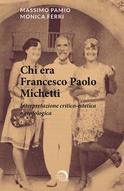 Pamio, M: Chi era Francesco Paolo Michetti. Interpretazione