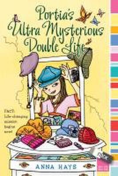 Portia’s Ultra Mysterious Double Life