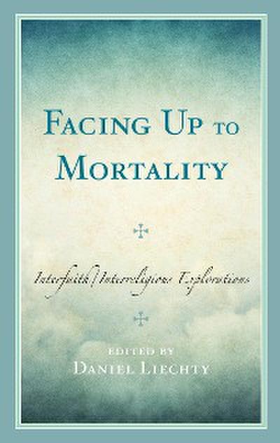 Facing Up to Mortality