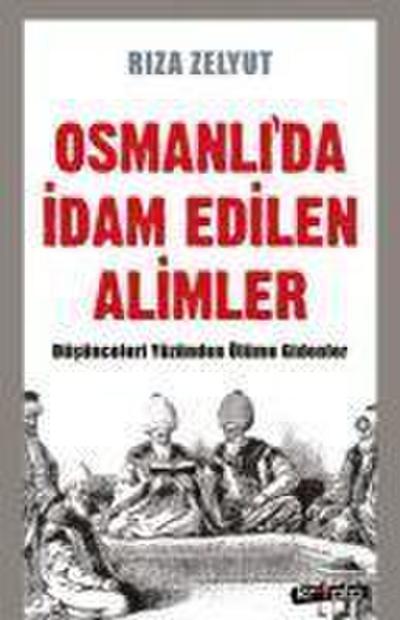 Osmanlida Idam Edilen Alimler
