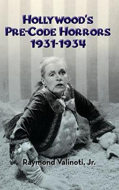 Hollywood’s Pre-Code Horrors 1931-1934 (hardback)